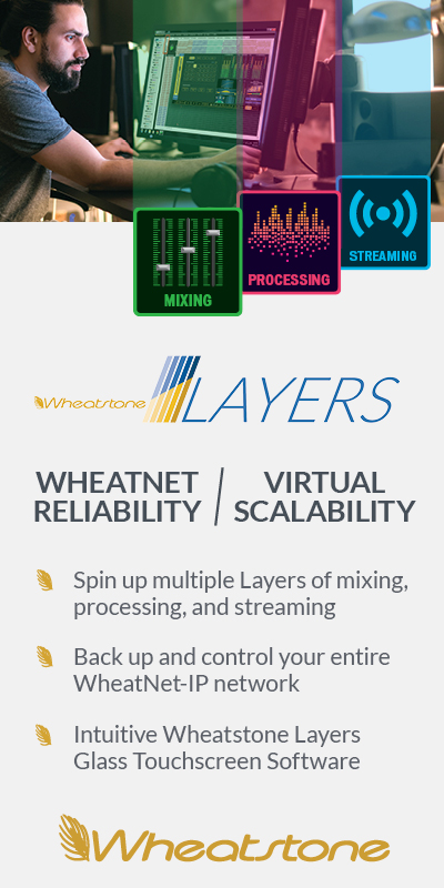 Wheatstone Layers - Spin up mixing, processing, and streaming